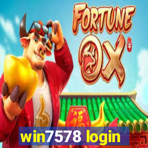 win7578 login